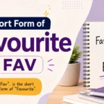 Short Form of Favourite