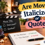 Are Movies Italicized or Quoted